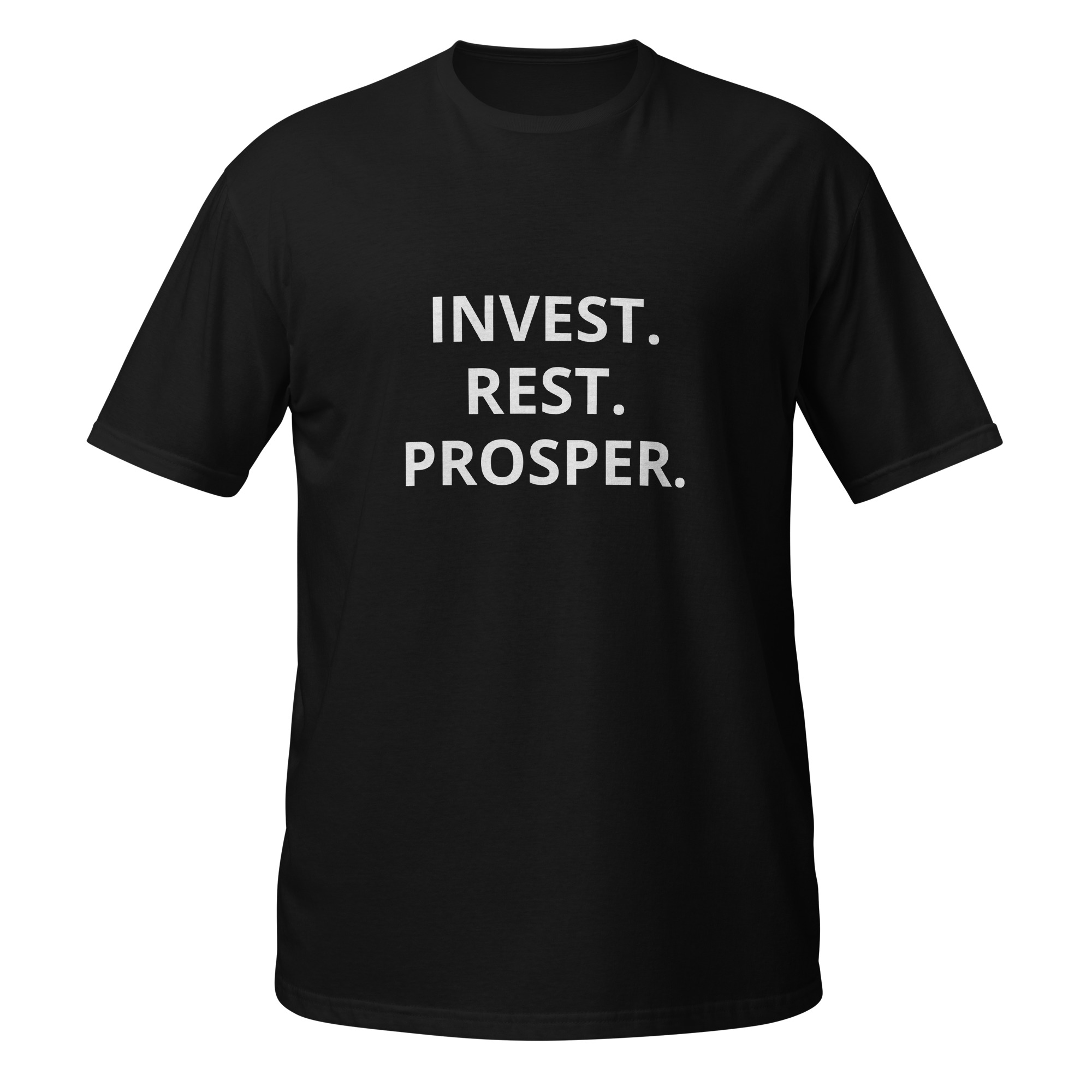 Invest Rest Prosper - Short-Sleeve Unisex T-Shirt