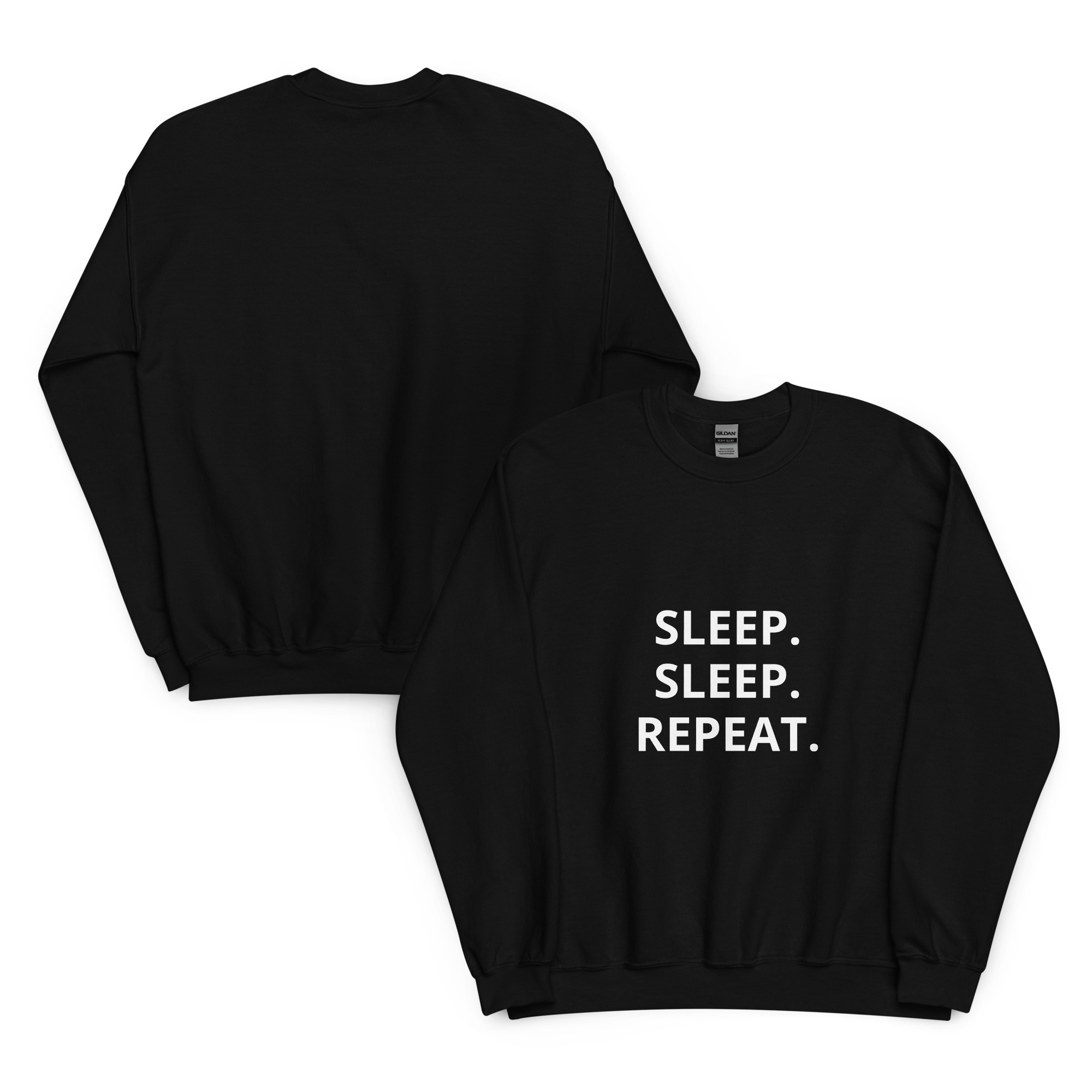 Sleep Sleep Repeat - Unisex Sweatshirt