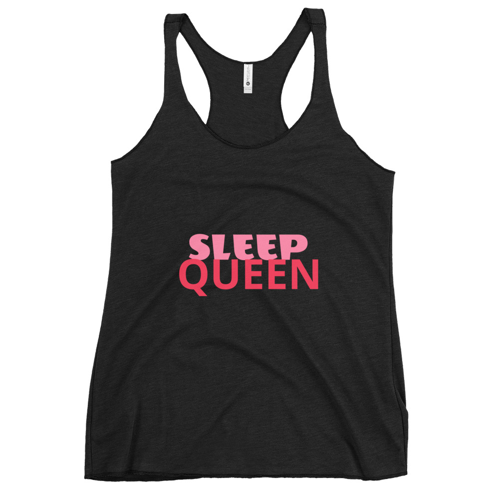 Sleep Queen - Women's Racerback Tank